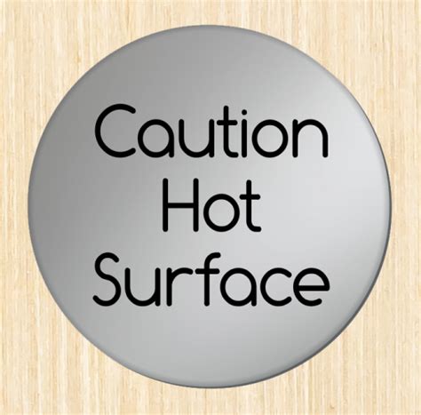 Caution Hot Surface Warning Disc Sign