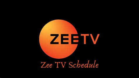 Zee TV Schedule 2023 - Shows Days, Timings And More