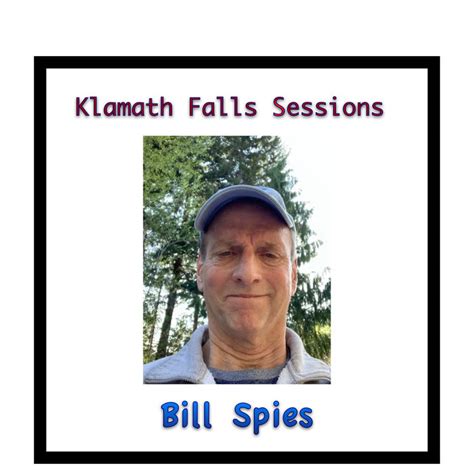 Klamath Falls Sessions | Bill Spies