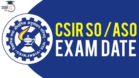 CSIR SO ASO Exam Date 2024 Out, Check CASE Stage 2 Schedule