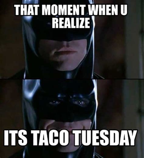 31 Funniest Taco Tuesday Meme - Meme Central