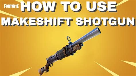 HOW TO USE the **NEW** Makeshift Shotgun in Fortnite - How Good Is the ...