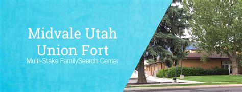 Midvale Utah Union Fort Multi-Stake Family History Center Location and Hours