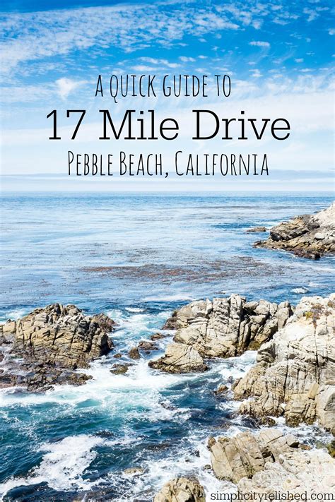 A Quick Guide to 17 Mile Drive in Pebble Beach, California | Simplicity Relished