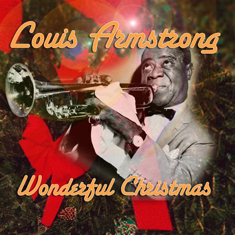 Wonderful Christmas by Louis Armstrong on MP3, WAV, FLAC, AIFF & ALAC ...