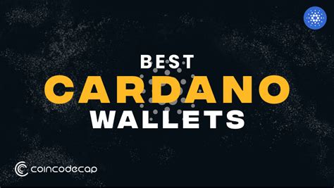 Best Cardano Wallets: Software vs Hardware 2025 - CoinCodeCap