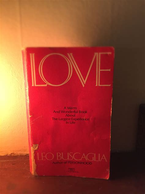 Love by Leo Buscaglia | Leo buscaglia, Books, More than words