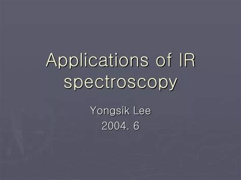 PPT - Applications of IR spectroscopy PowerPoint Presentation, free download - ID:3203752