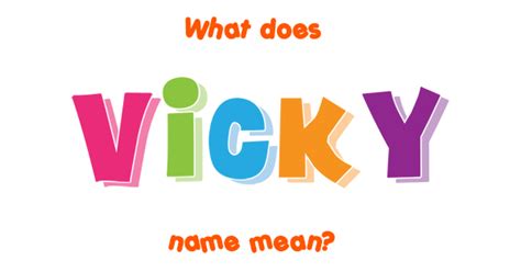 Vicky name - Meaning of Vicky