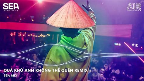 Quá Khứ Anh Không Thể Quên Remix - Nhưng Không Thể Nào Em Ơi Tất Cả Yêu Thương Giờ Vỡ Tan Rồi ...