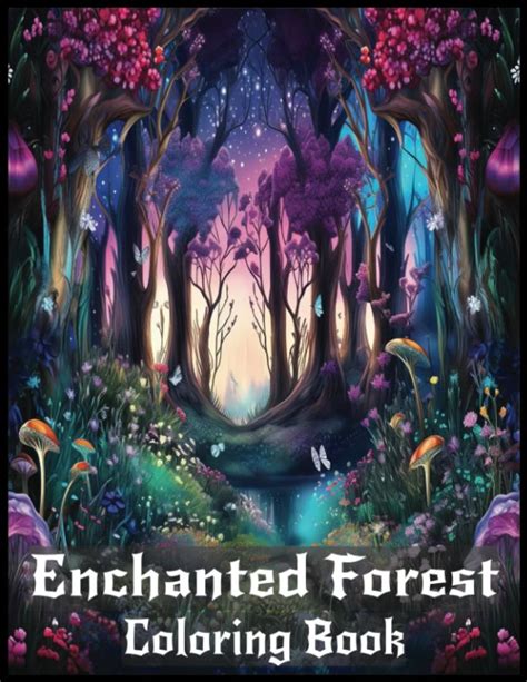 Enchanted Forest Coloring Book: Discover the Magic