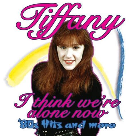 TIFFANY - I Think Were Alone Now: 80s Hits and More - Amazon.com Music