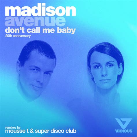 Don t Call Me Baby 20th Anniversary (Remixes) by Madison Avenue on MP3 ...