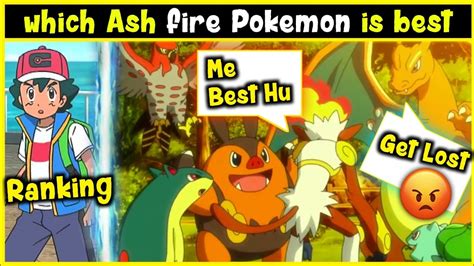 which Ash fire type Pokemon is best || All fire type Pokemon of ash |Ranking every Ash fire ...