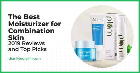 Best Moisturizer for Combination Skin – November 2024 Reviews and Top Picks