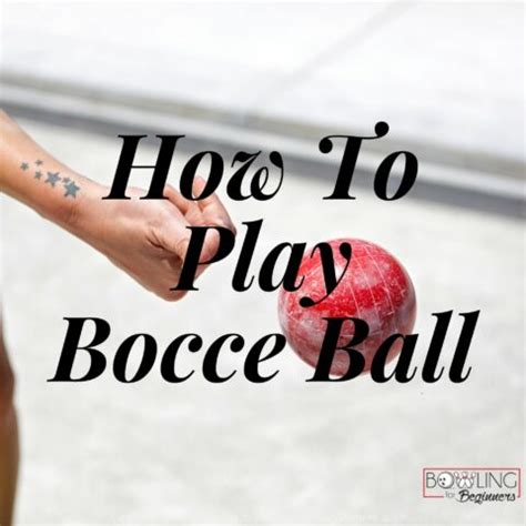 What Is Bocce Ball and 42 Bocce Terms to Explain the Game