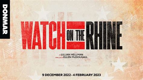 Watch on the Rhine Tickets - London Theatre Tickets | West End Theatre .com