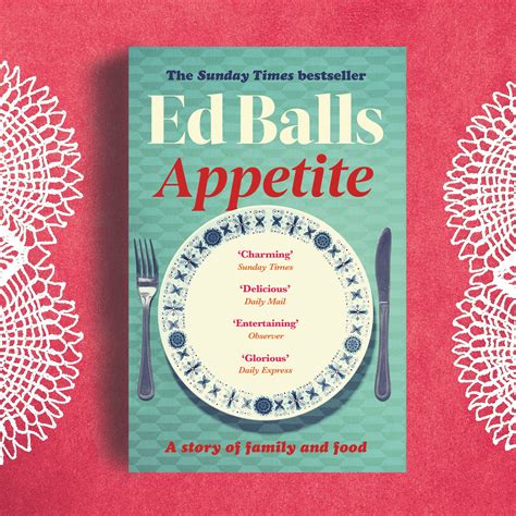 Ed Balls on Twitter: "The paperback of 'Appetite: a story of family and ...