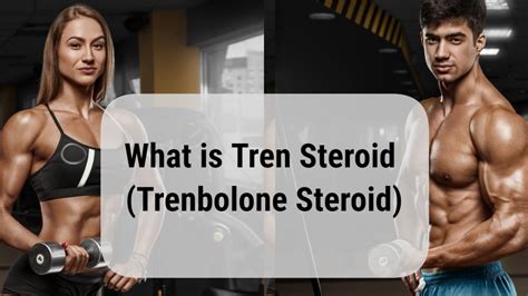 What is Tren Steroid (Trenbolone Steroid) Enanthate, Side Effects ...