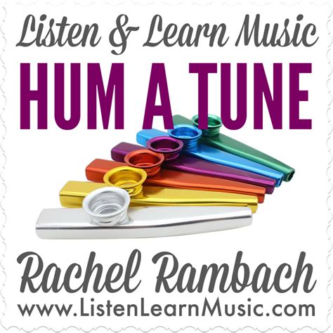 Hum a Tune | Listen & Learn Music