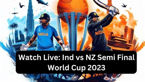 Watch Live: Ind vs NZ Semi Final World Cup 2023- Exciting Action - ICC ...