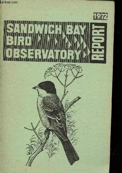 Sandwich Bay Bird Observatory - Report 1972. Sommaire : Chariman's remarks - Systematic List ...