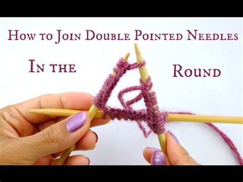 How to Join Double Pointed Needles in the round - Beginner Knitting ...