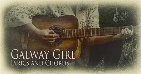 The Galway Girl lyrics and chords