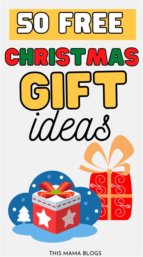 50 Thoughtful and Free Christmas Gift Ideas - This Mama Blogs