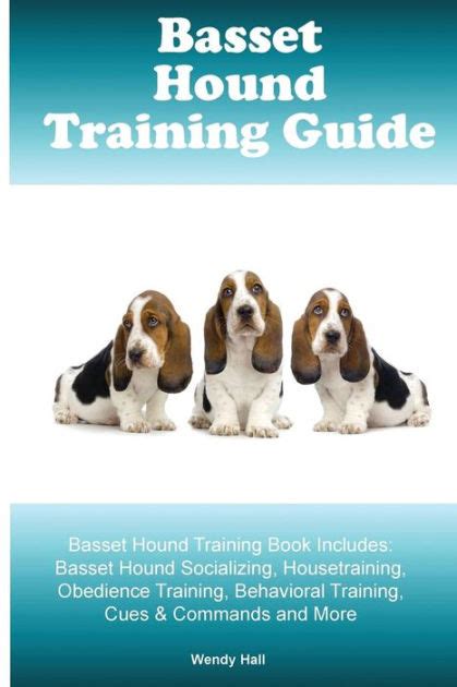 Basset Hound Training Guide Basset Hound Training Book Includes: Basset Hound Socializing ...