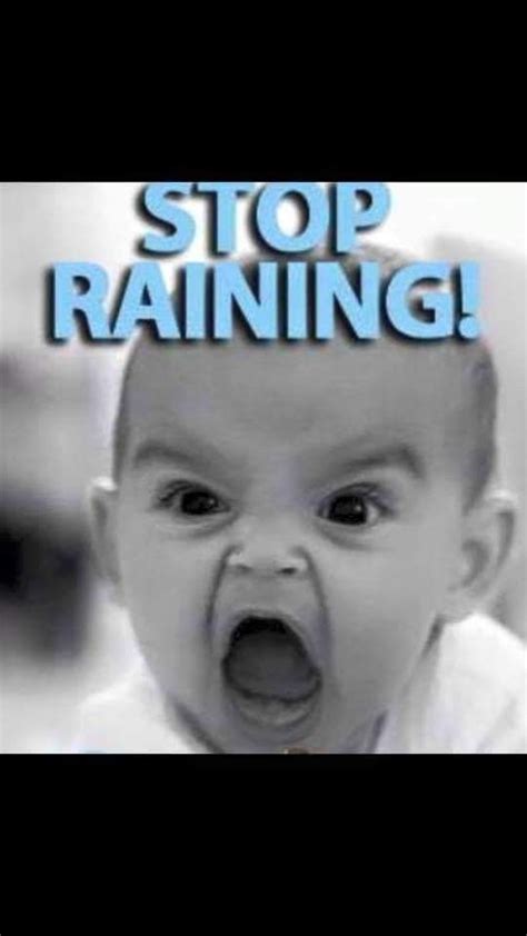 Pin by Cathy Field Rice on funny | Rain meme, Rain humor, Funny weather