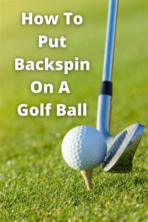 How To Put Backspin On A Golf Ball (Step-By-Step) | Golf inspiration, Golf, Golf exercises