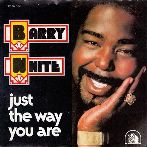 I love you just the way you are barry white - festivaldase