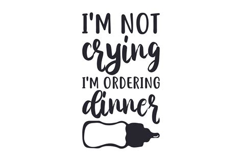 I'm Not Crying, I'm Ordering Dinner SVG Cut file by Creative Fabrica Crafts · Creative Fabrica