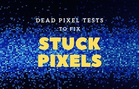 Dead Pixel Tests To Fix a Stuck Pixel On Your Monitor