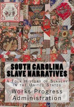 Libro South Carolina Slave Narratives: A Folk History of Slavery in the ...