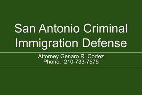 San Antonio Criminal Immigration Lawyer - Law Office of Genaro R. Cortez, PLLC.