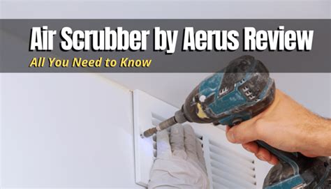 Air Scrubber by Aerus Review (All You Need to Know) - MyHomeDwelling