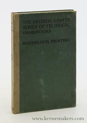 Wood-block printing. A description of the craft of woodcutting & colour printing based on the ...