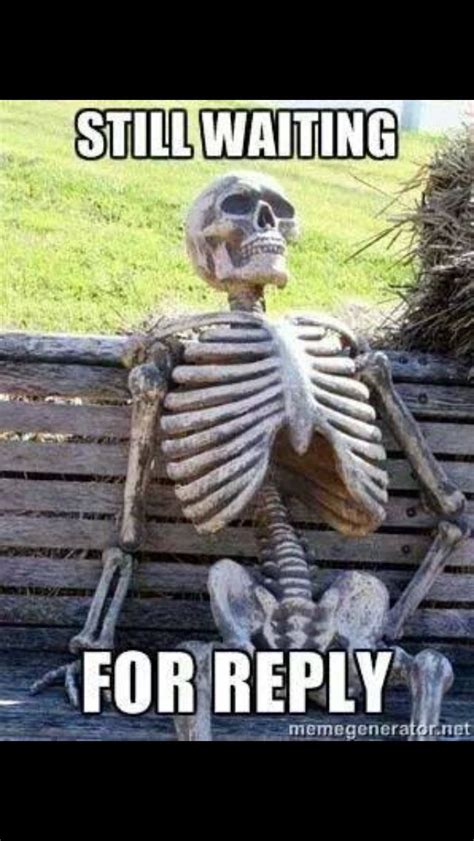 Waiting for a reply from a text | Cosas divertidas, Chiste gráfico, Memes