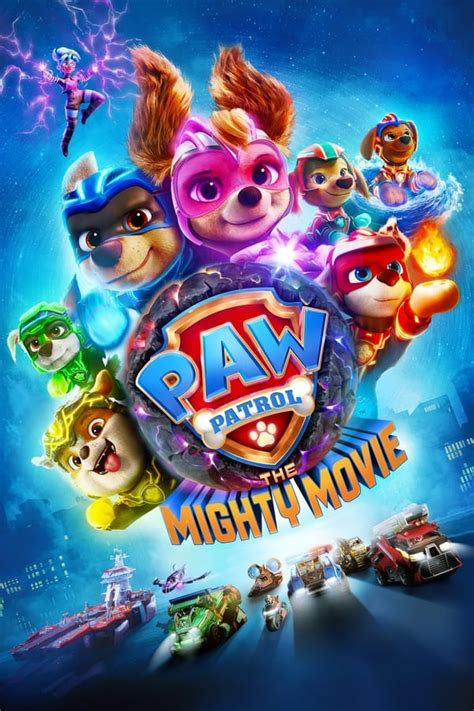 PAW Patrol: The Mighty Movie - 7movies