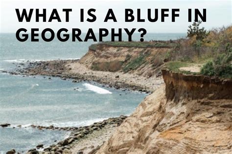 What Is A Bluff In Geography? - Complete Explanation | Spatial Post