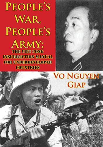 People’s War, People’s Army; The Viet Cong Insurrection Manual For Underdeveloped Countries ...