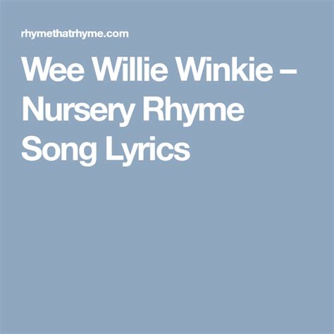 Wee Willie Winkie – Nursery Rhyme Song Lyrics | Nursery rhymes songs, Rhymes songs, Rhymes