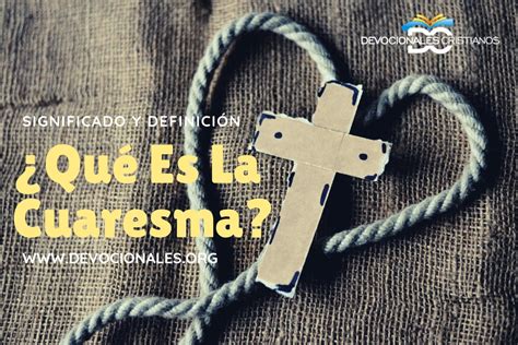 ¿Cuál es el Significado de la Cuaresma En la Biblia?