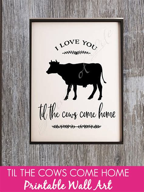 Farm print. I love you til the cows come home. Instant download wall ...