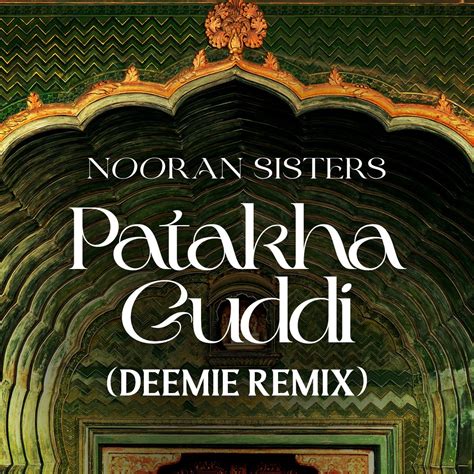 DEEMIE: ouça o fenomenal remix para "Patakha Guddi", do Nooran Sisters; saiba mais - Roadie Music