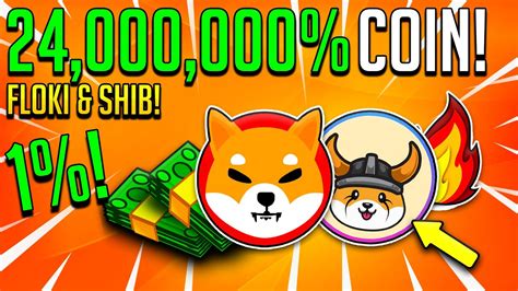 SHIBA INU HOLDERS: 1 COIN TO $100 MILLION!!!? - FLOKI INU (FLOKI), SHIB ...