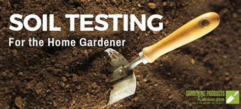 Soil Testing for the Home Gardener - Gardening Products Review