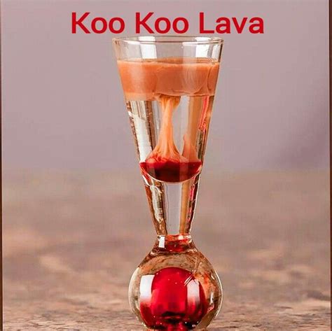 "Koo Koo Lava", another great way to mix the Koo Koo. Purchase a bottle ...